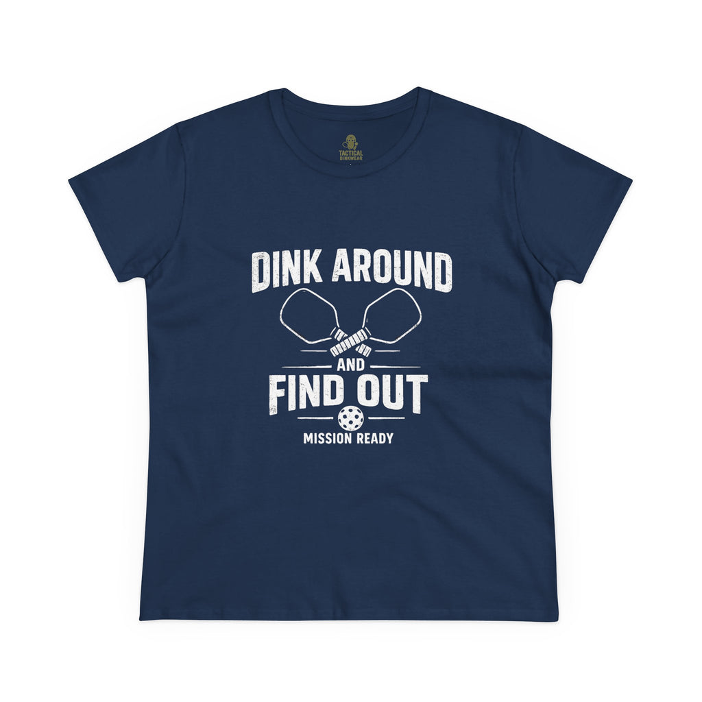 Dink Around and Find Out Core Women’s Tee
