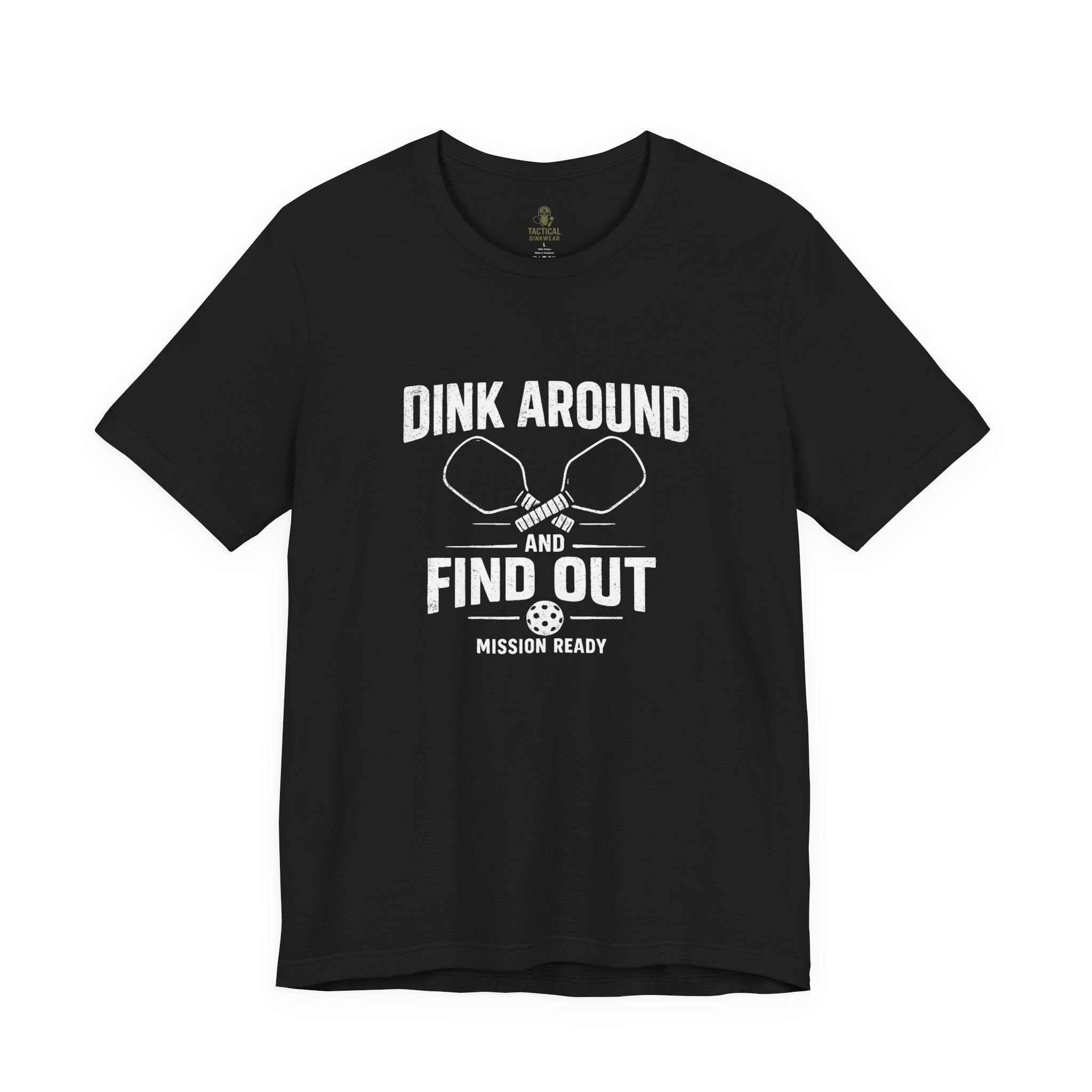 Dink Around and Find Out Core T