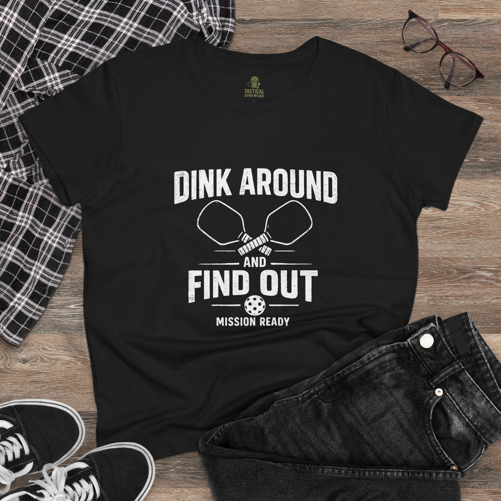 Dink Around and Find Out Core Women’s Tee