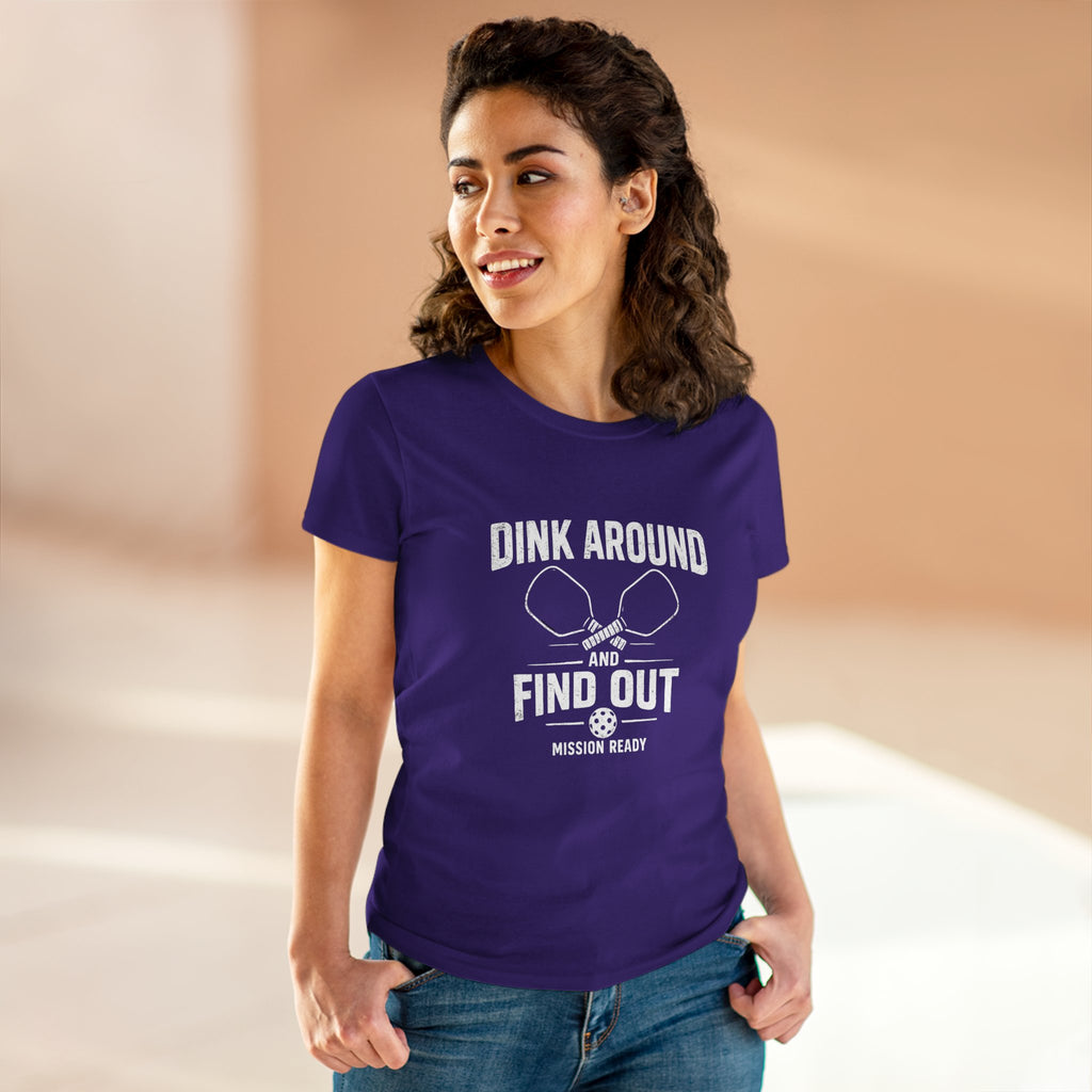 Dink Around and Find Out Core Women’s Tee