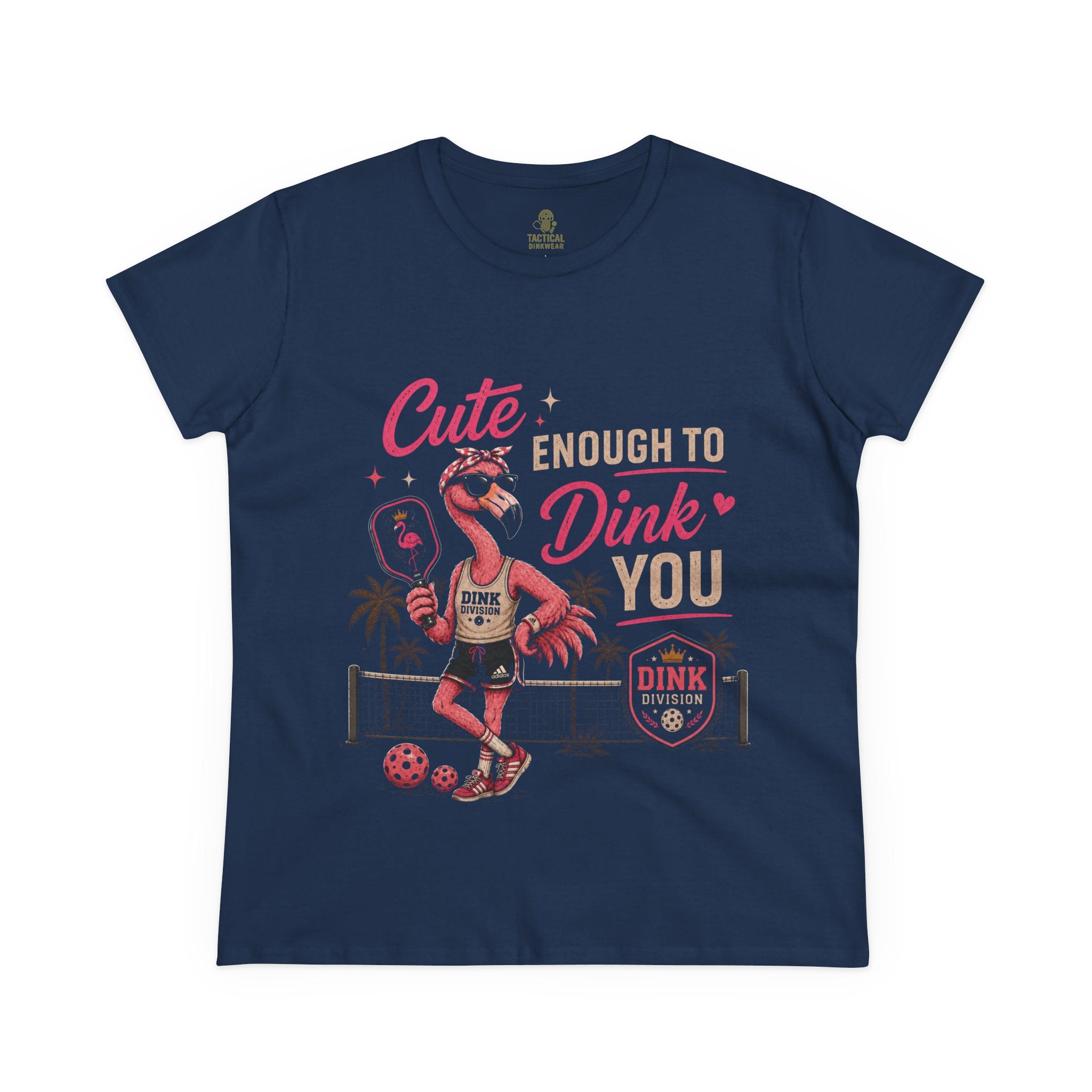 Cute Enough to Dink You Core Women’s Tee