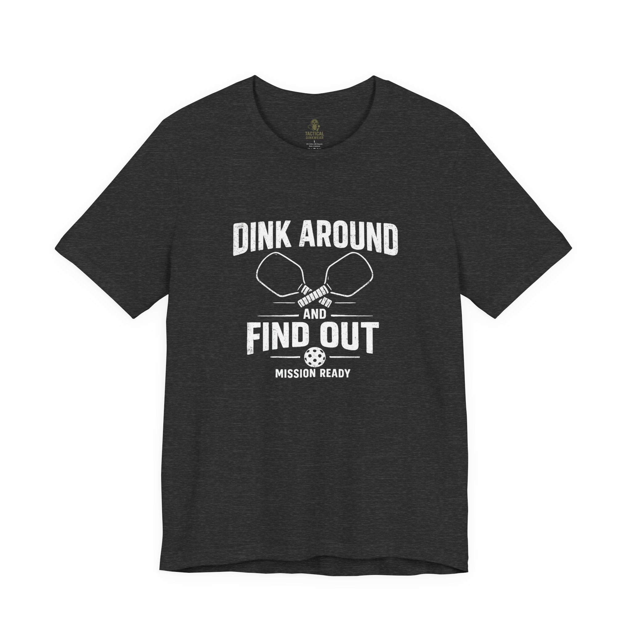 Dink Around and Find Out Core T