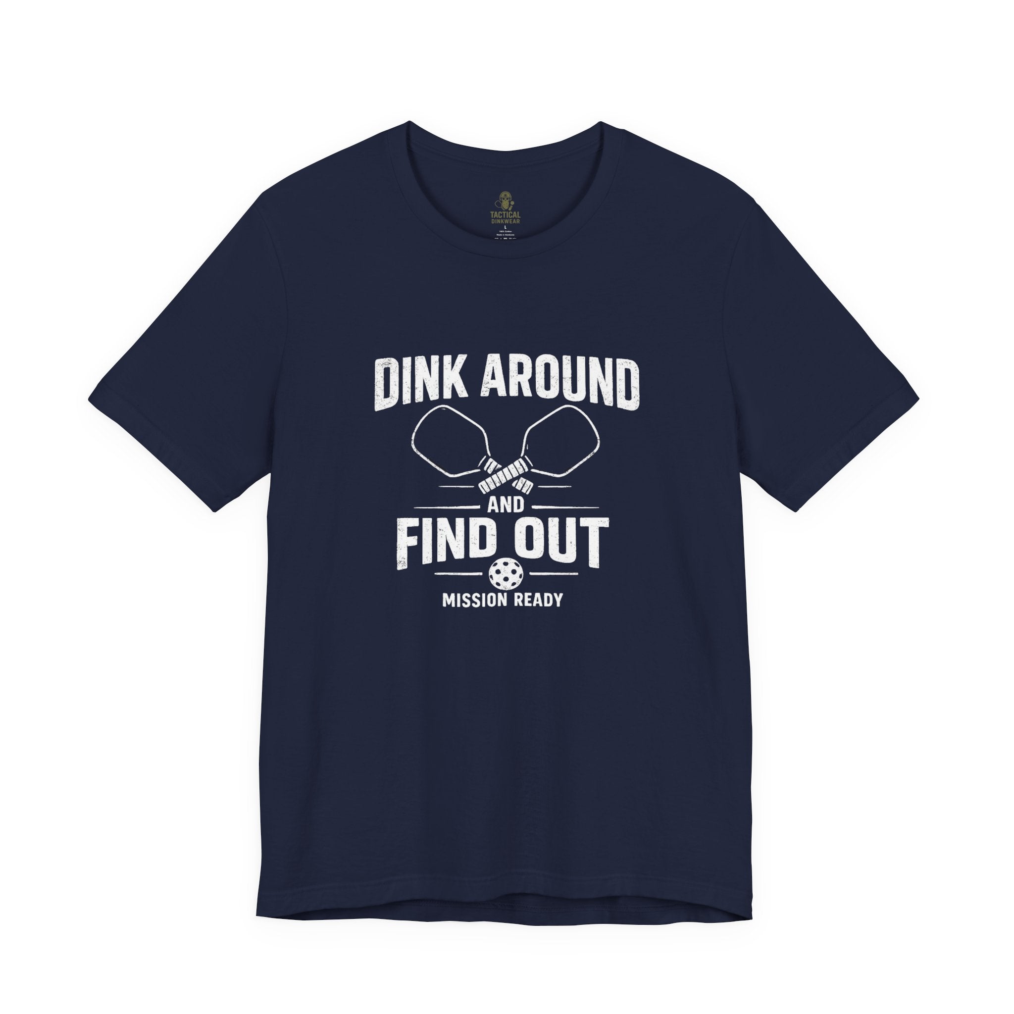 Dink Around and Find Out Core T