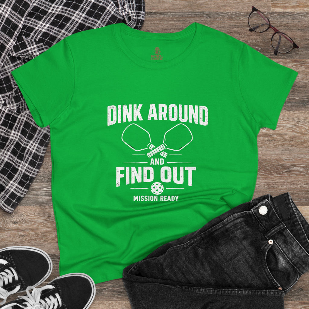 Dink Around and Find Out Core Women’s Tee