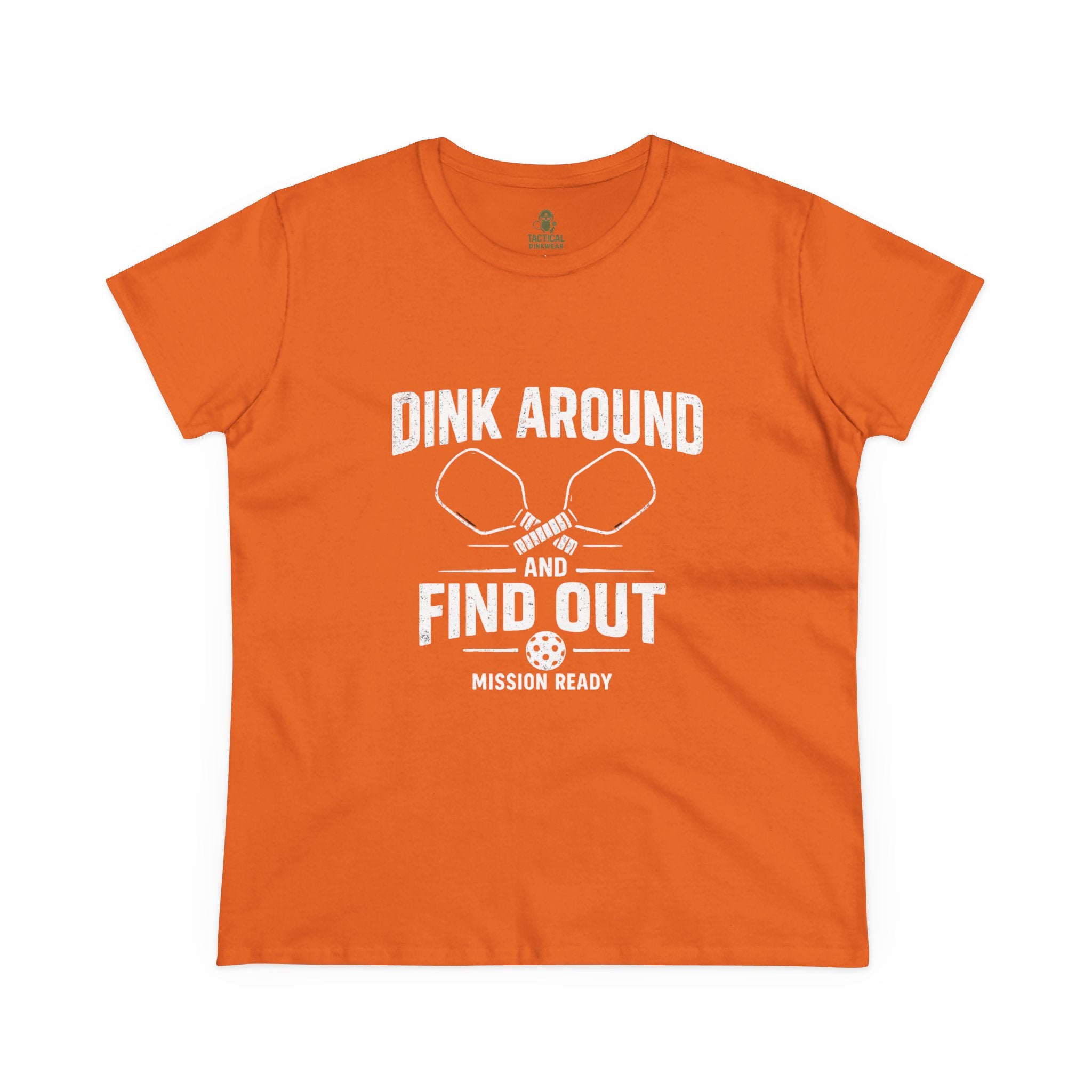 Dink Around and Find Out Core Women’s Tee