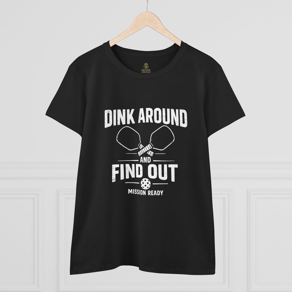 Dink Around and Find Out Core Women’s Tee