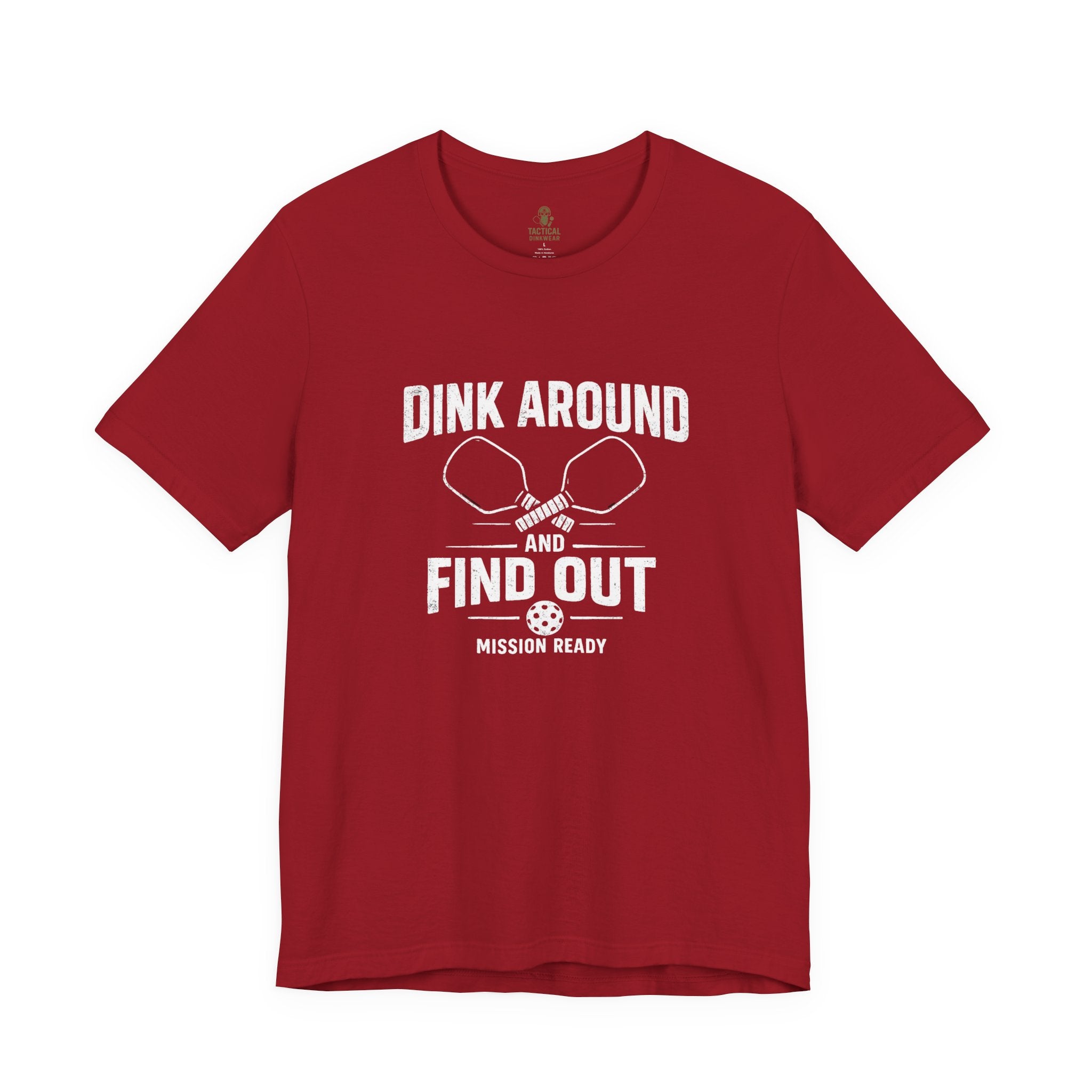 Dink Around and Find Out Core T